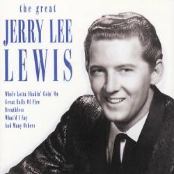Jerry Lee Lewis : The Great Jerry Lee Lewis